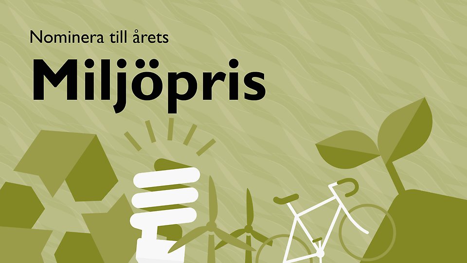 "Illustration med texten ’Nominera till årets Miljöpris’. I bilden syns symboler för hållbarhet: en lågenergilampa, vindkraftverk, cykel, gröna blad och geometriska former mot en grön bakgrund."